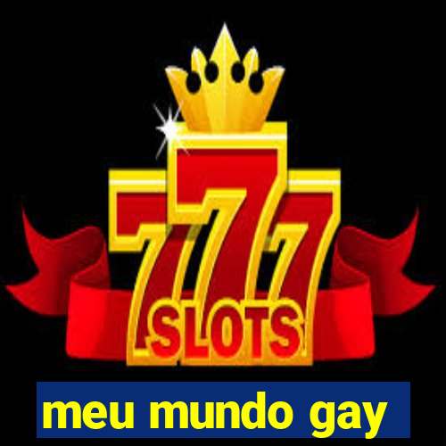 meu mundo gay
